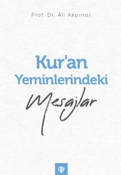 Kur’an Yeminlerindeki Mesajlar