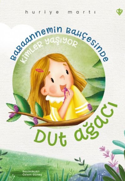 Babaannemin Bahçesinde Kimler Yaşıyor “Dut ağacı”