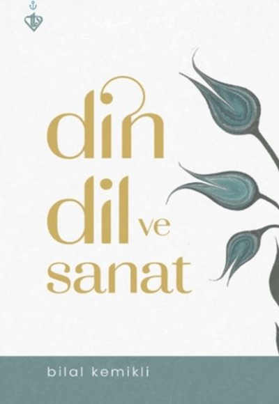 Din Dil ve Sanat Din Dil ve Sanat