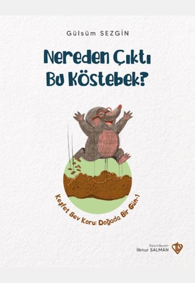 Nereden Çıktı Bu Köstebek? Nereden Çıktı Bu Köstebek?