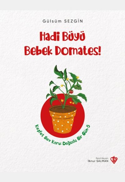 Hadi Büyü Bebek Domates Hadi Büyü Bebek Domates