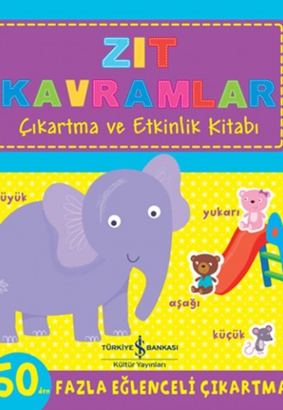 Zıt Kavramlar - Çıkartma ve Etkinlik Kitabı