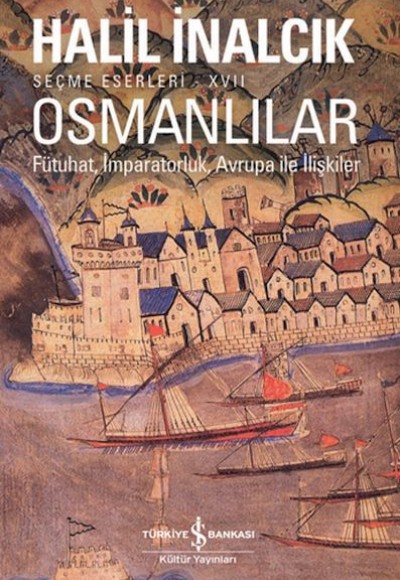 Osmanlılar - Fütuhat, İmparatorluk, Avrupa İle İlişkiler