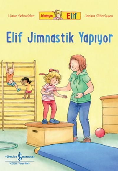 Arkadaşım Elif - Elif Jimnastik Yapıyor