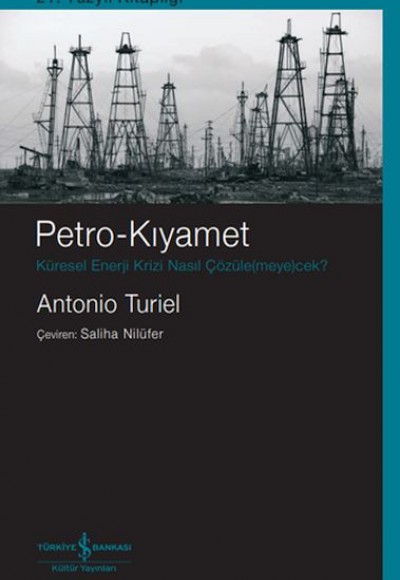 Petro-Kıyamet – Küresel Enerji Krizi Nasıl Çözüle(Meye)Cek?