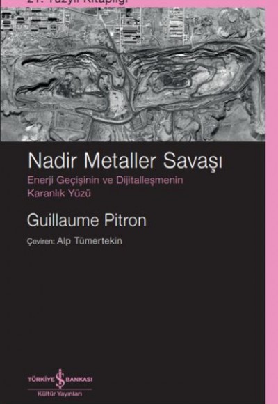 Nadir Metaller Savaşı – Enerji Geçişinin Ve Dijitalleşmenin Karanlık Yüzü