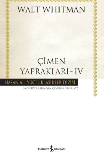 Çimen Yaprakları - IV - Hasan Ali Yücel Klasikleri (Ciltli)