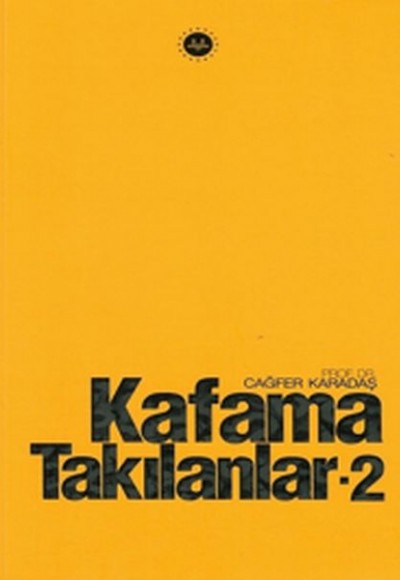 Kafama Takılanlar - 2 Kafama Takılanlar - 2