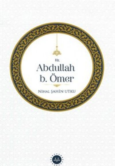 Hz. Abdullah b. Ömer Hz. Abdullah b. Ömer
