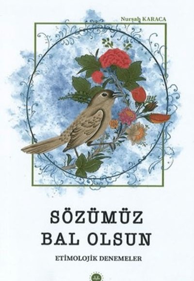 Sözümüz Bal Olsun Sözümüz Bal Olsun