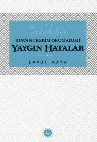 Kuranı Kerim Okumadaki Yaygın Hatalar