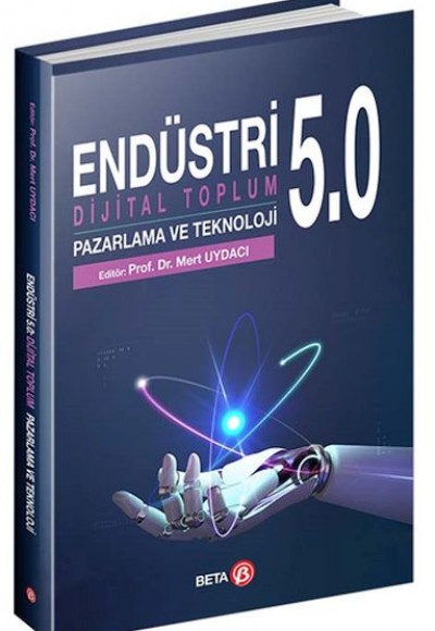 Endüstri 5.0: Dijital Toplum Pazarlama ve Teknoloji