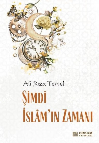 Şimdi İslam’ın Zamanı