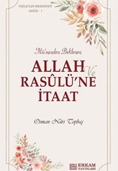 llah ve Rasulü’ne İtaat