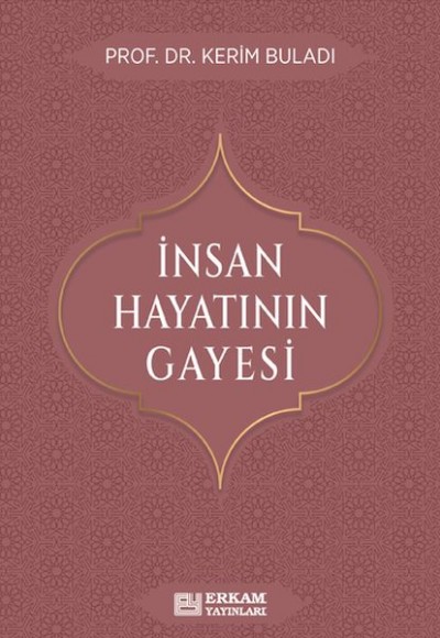 İnsan Hayatının Gayesi