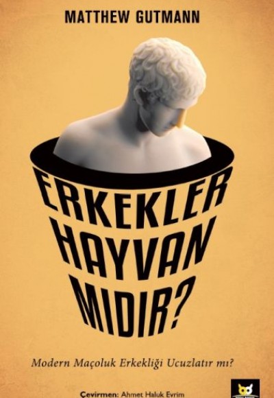 Erkekler Hayvan mıdır?