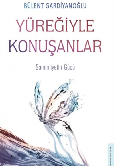 Yüreğiyle Konuşanlar