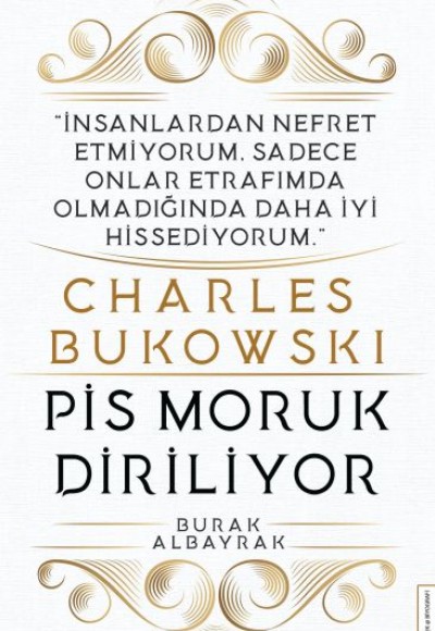 Charles Bukowski - Pis Moruk Diriliyor