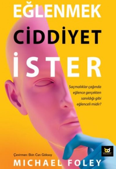 Eğlenmek Ciddiyet İster