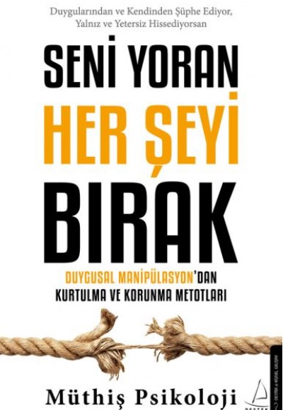 Seni Yoran Her Şeyi Bırak