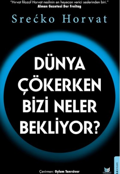 Dünya Çökerken Bizi Neler Bekliyor?