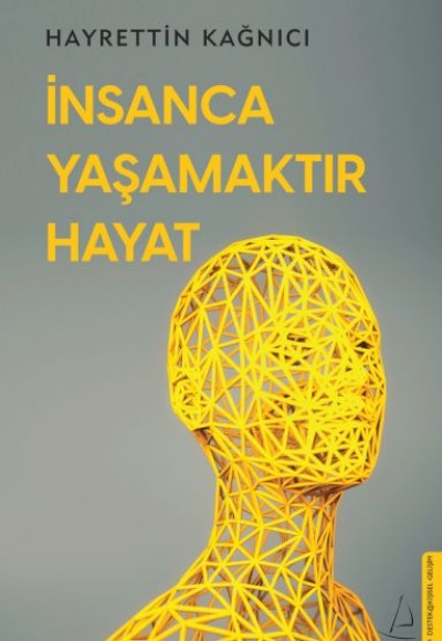 İnsanca Yaşamaktır Hayat