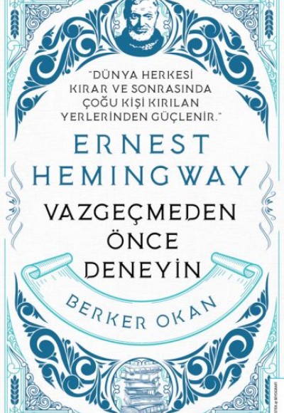 Vazgeçmeden Önce Deneyin-Ernest Hemingway