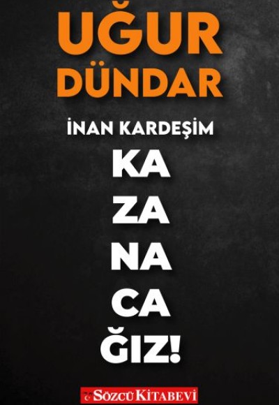 İnan Kardeşim Kazanacağız!