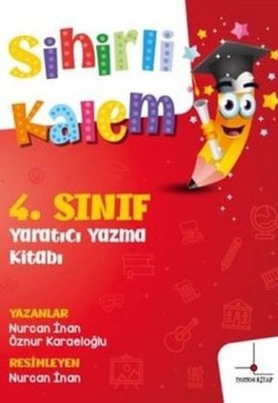 4. Sınıf Yaratıcı Yazma Kitabı - Sihirli Kalem