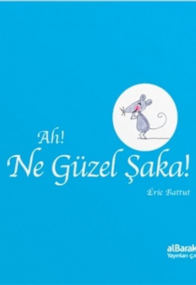 Ah! Ne Güzel Şaka!