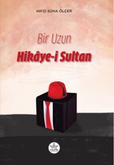 Bir Uzun Hikaye-i Sultan