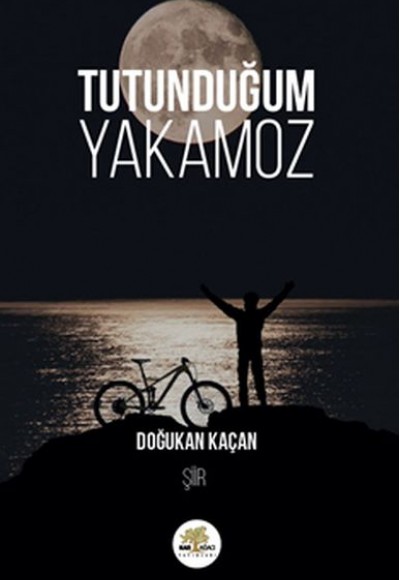 Tutunduğum Yakamoz