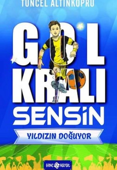 Yıldızın Doğuyor - Gol Kralı Sensin