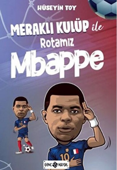 Meraklı Kulüp ile Rotamız Mbappe