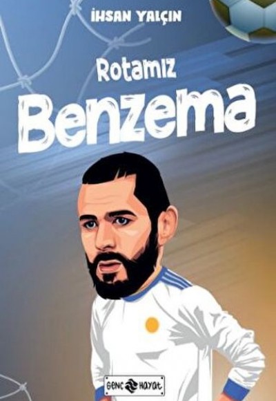 Rotamız Benzema