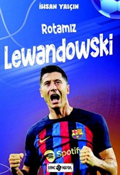 Rotamız Lewandowski