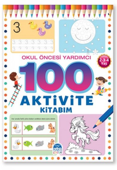 100 Aktivite Kitabım - Okul Öncesi Yardımcı 2(3-4 Yaş)