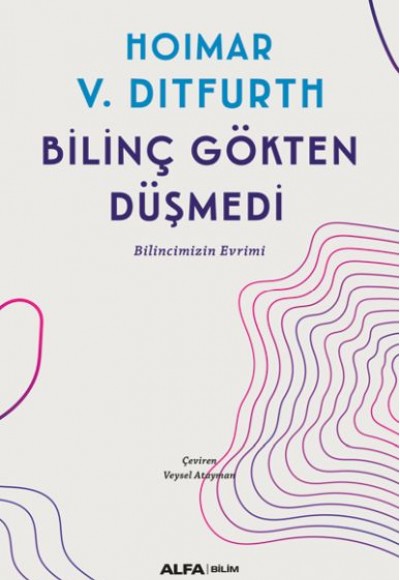 Bilinç Gökten Düşmedi