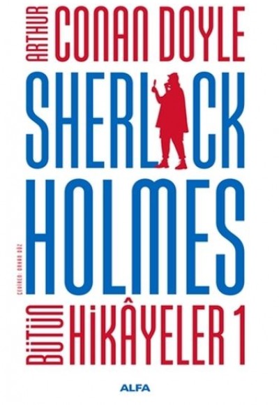 Sherlock Holmes - Bütün Hikayeler 1 (Ciltli)