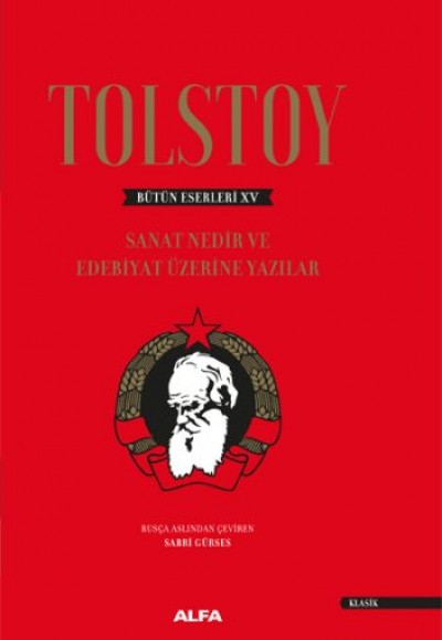 Tolstoy Bütün Eserleri 15 - Sanat Nedir ve Edebiyat Üzerine Yazıları - Ciltli