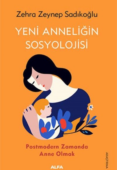 Yeni Anneliğin Sosyolojisi