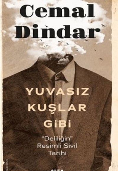 Yuvasız Kuşlar Gibi