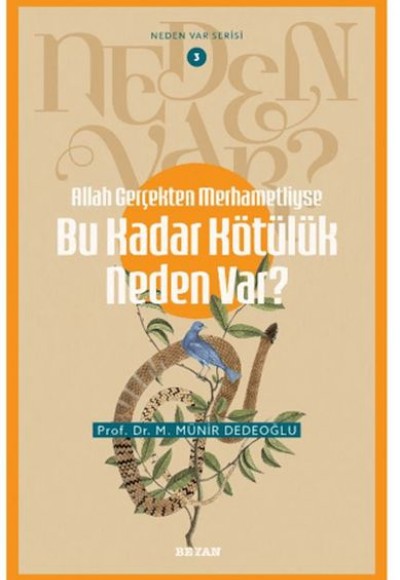 Neden Var Serisi -3 Allah Gerçekten Merhametliyse Bu Kadar Kötülük Neden Var? 