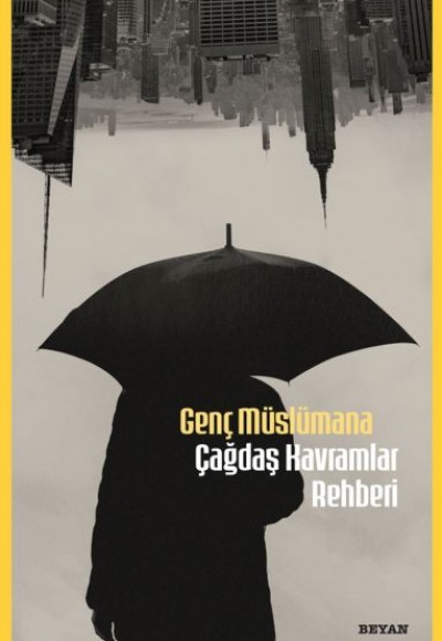 Genç Müslümana Çağdaş Kavramlar Rehberi