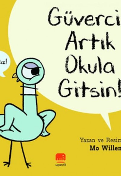 Güvercin Artık Okula Gitsin !