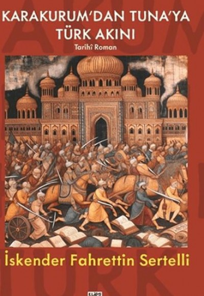 Karakurum’dan Tuna’ya Türk Akını