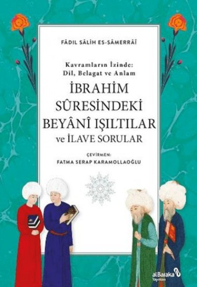 İbrahim Suresindeki Beyani Işıltılar ve İlave Sorular İbrahim Suresindeki Beyani Işıltılar ve İlave Sorular