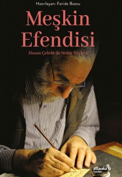 Meşkin Efendisi Hasan Çelebi ile Nehir Söyleşi