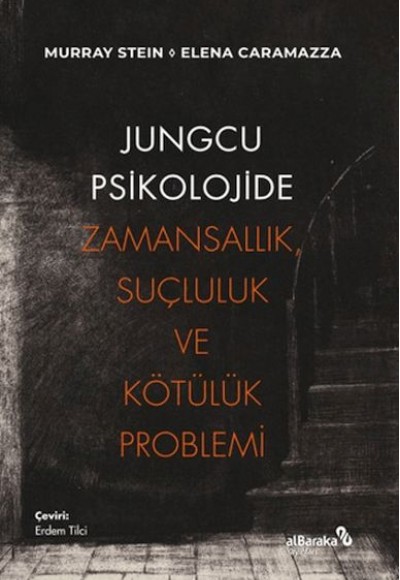 Jungcu Psikolojide Zamansallık, Suçluluk ve Kötülük Problemi