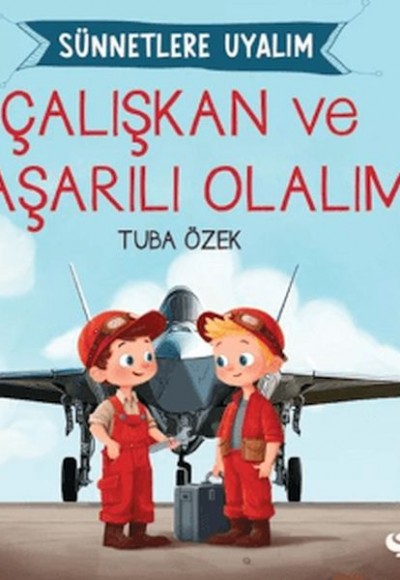 Çalışkan ve Başarılı Olalım Sünnetlere Uyalım